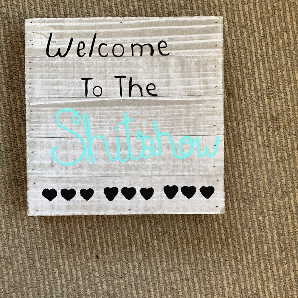 Welcome to the sh*tshow sign